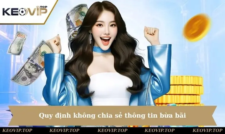 quy dinh khong chia se thong tin bua bai Quy định không chia sẻ thông tin bừa bãi