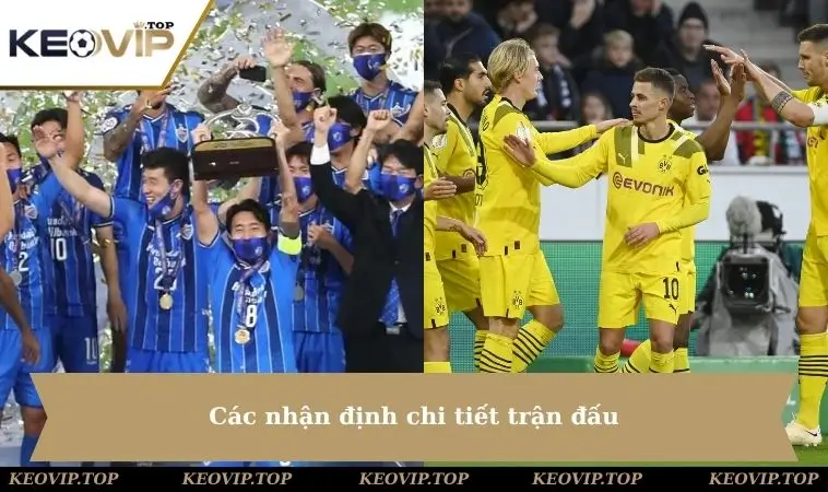 Các nhận định chi tiết trận đấu