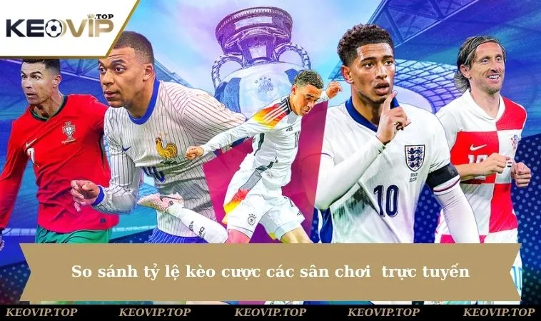 So sánh tỷ lệ kèo cược các sân chơi để đưa ra phương pháp soi cầu chính xác