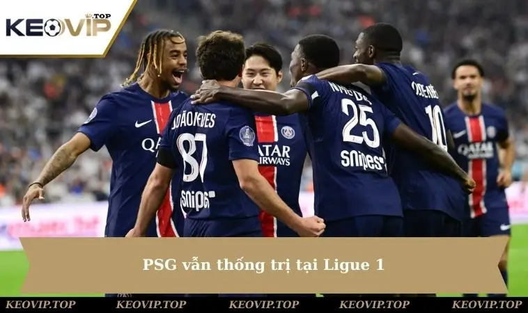 psg van thong tri ligue 1 PSG vẫn thống trị tại Ligue 1