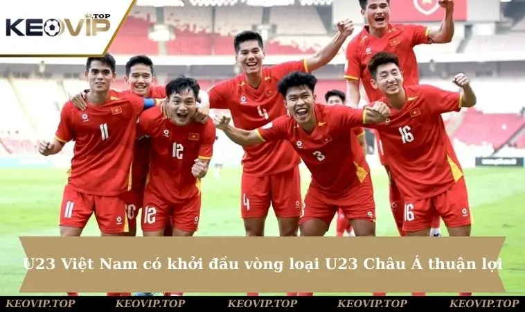 u23 viet nam co khoi dau thuan loi U23 Việt Nam có khởi đầu vòng loại U23 Châu Á thuận lợi