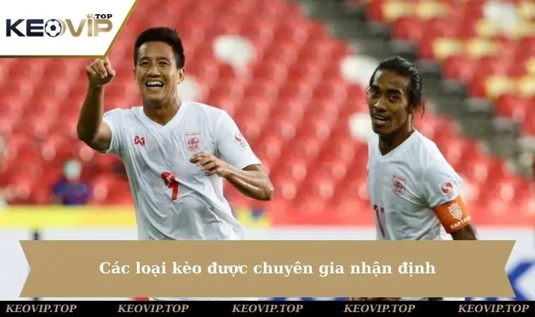 Các loại kèo được chuyên gia nhận định