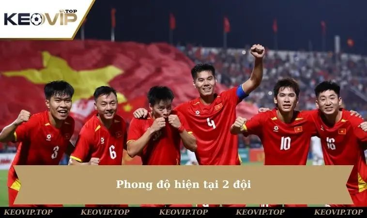 Phong độ hiện tại 2 đội